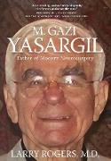 Yasargil: : Father of Modern Neurosurgery