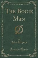 The Bogie Man (Classic Reprint)