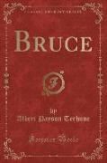 Bruce (Classic Reprint)