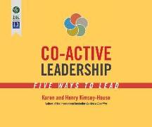 Co-Active Leadership: Five Ways to Lead