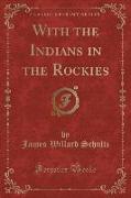 With the Indians in the Rockies (Classic Reprint)