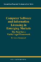 Computer Software and Information Licensing in Emerging Markets: The Needs for a Viable Legal Framework