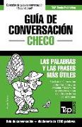 Guía de Conversación Español-Checo y Diccionario Conciso de 1500 Palabras