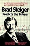 Brad Steiger Predicts the Future