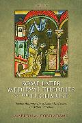 Some Later Medieval Theories of the Eucharist: Thomas Aquinas, Giles of Rome, Duns Scotus, and William Ockham