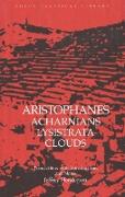 Acharnians, Lysistrata, Clouds