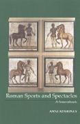Roman Sports and Spectacles