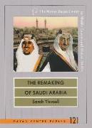 The Remaking of Saudi Arabia: The Struggle Between King Saud and Crown Prince Faysal, 1953-1962