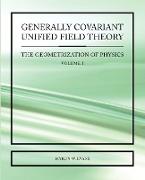 Generally Covariant Unified Field Theory