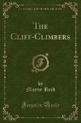 The Cliff-Climbers (Classic Reprint)
