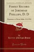 Family Record of Jeremiah Phillips, D.D., Missionary to Orissa, India