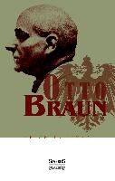 Otto Braun. Eine Biographie