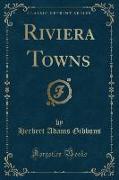 Riviera Towns (Classic Reprint)