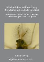 Schadstoffeffekte auf Entwicklung, Reproduktion und genetische Variabilität -Multigenerationsstudien mit der Zuckmücke Chironomus riparius und Tributylzinn
