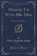 Making Up With Mr. Dog