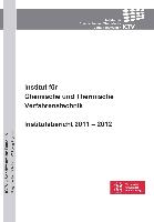 Institut für Chemische und Thermische Verfahrenstechnik. Institutsbericht 2011 ¿ 2012