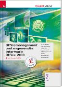 Für FW-Schulversuchsschulen: Officemanagement und angewandte Informatik 2 FW Office 2013 inkl. Übungs-CD-ROM