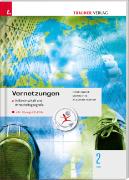 Für FW-Schulversuchsschulen: Vernetzungen - Geografie (Volkswirtschaft und Wirtschaftsgeografie) 2 FW inkl. Übungs-CD-ROM