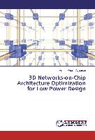 3D Networks-on-Chip Architecture Optimization for Low Power Design