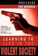 Learning To Live In The Violent Society