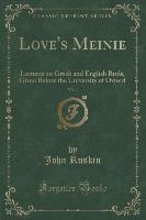 Love's Meinie, Vol. 1