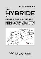 Eine Hybride von Drehkolbenmotor und Turbine mit riesigem Synergieeffekt