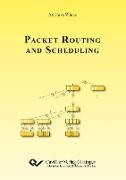 Packet Routing and Scheduling