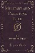 Military and Political Life, Vol. 3 (Classic Reprint)