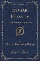 Edgar Huntly, Vol. 1