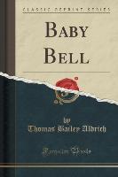 Baby Bell (Classic Reprint)