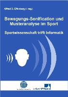 Bewegungs-Sonification und Musteranalyse im Sport - Sportwissenschaft trifft Informatik