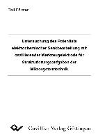 Untersuchung des Potentials elektrochemischer Senkbearbeitung mit oszillierender Werkzeugelektrode für Strukturierungsaufgaben der Mikrosystemtechnik