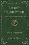 Baxter's Second Innings: Specially Reported for the School Team (Classic Reprint)