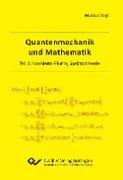 Quantenmechanik und Mathematik. Teil 1: Normierte Räume, Spektraltheorie