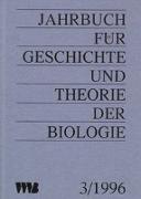 Jahrbuch für Geschichte und Theorie der Biologie 1995/III