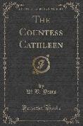 The Countess Cathleen (Classic Reprint)