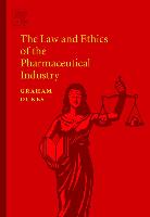 The Law and Ethics of the Pharmaceutical Industry