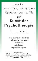 Von der Psychotherapie-Wissenschaft zur Kunst der Psychotherapie