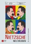 Nietzsche - Neu erleben