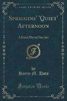 Spriggins' 'Quiet' Afternoon