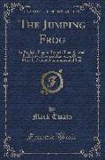 The Jumping Frog: In English, Then in French, Then Clawed Back Into a Civilized Language Once More by Patient, Unremunerated Toil (Class