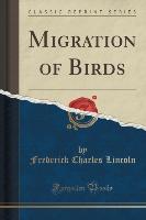 Migration of Birds (Classic Reprint)