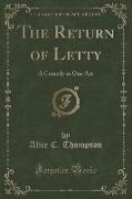 The Return of Letty: A Comedy in One Act (Classic Reprint)