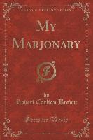 My Marjonary (Classic Reprint)