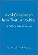 Local Government from Thatcher to Blair