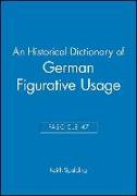 An Historical Dictionary of German Figurative Usage, Fascicle 47