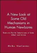 A New Look at Some Old Mechanisms in Human Newborns