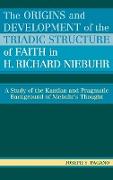 The Origins and Development of the Triadic Structure of Faith in H. Richard Niebuhr
