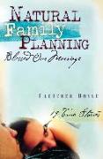Natural Family Planning Blessed Our Marriage: 19 True Stories