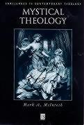 Mystical Theology: The Integrity of Spirituality and Theology